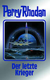 PERRY RHODAN Silberband 168 �Der letzte Krieger�